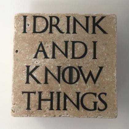 I Drink And I Know Things, Game Of Thrones,..