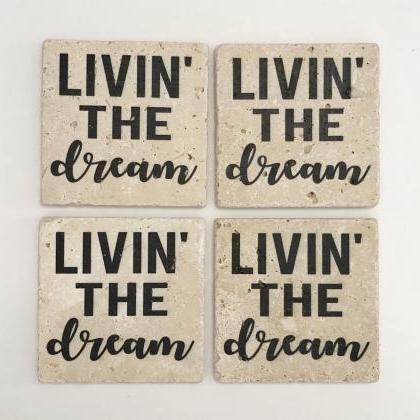Livin The Dream, Natural Stone Coasters, Set Of 4