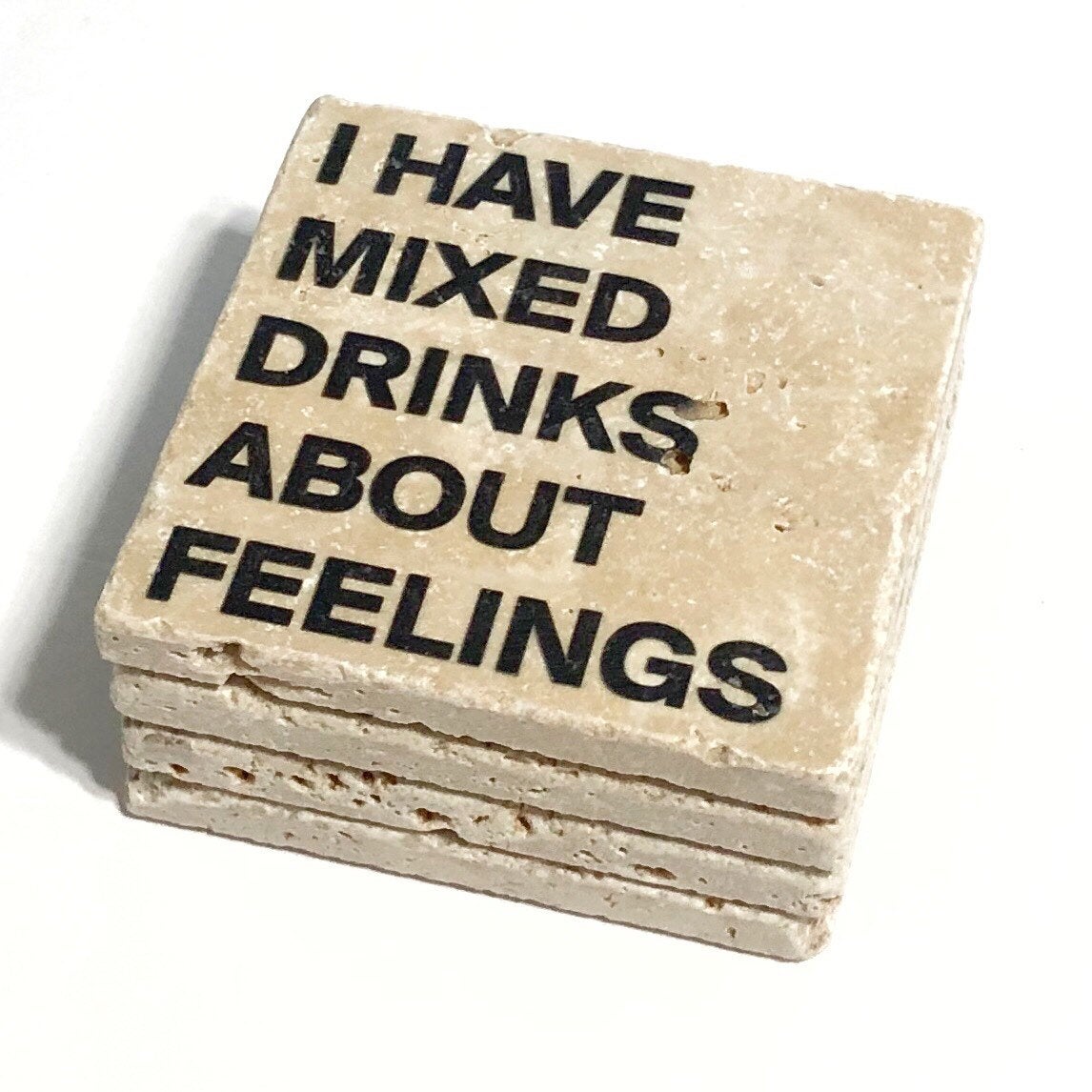 I Have Mixed Drinks About Feelings, Funny Coasters, Natural Stone Set Of 4