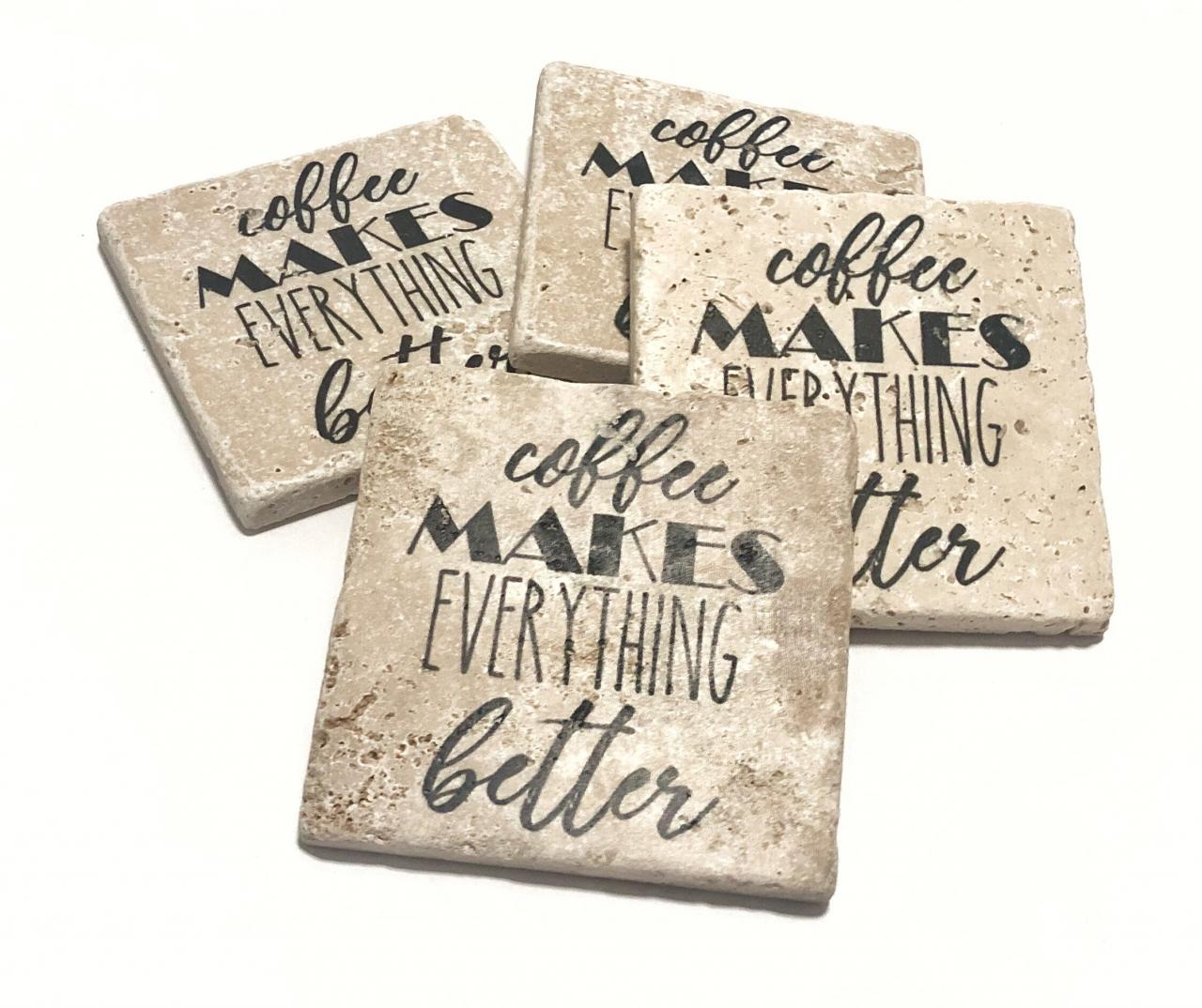 Coffee Makes Everything Better, Natural Stone Coasters, Set Of 4, Full Cork Bottom, Coffee Coasters, Rustic Decor, Travertine